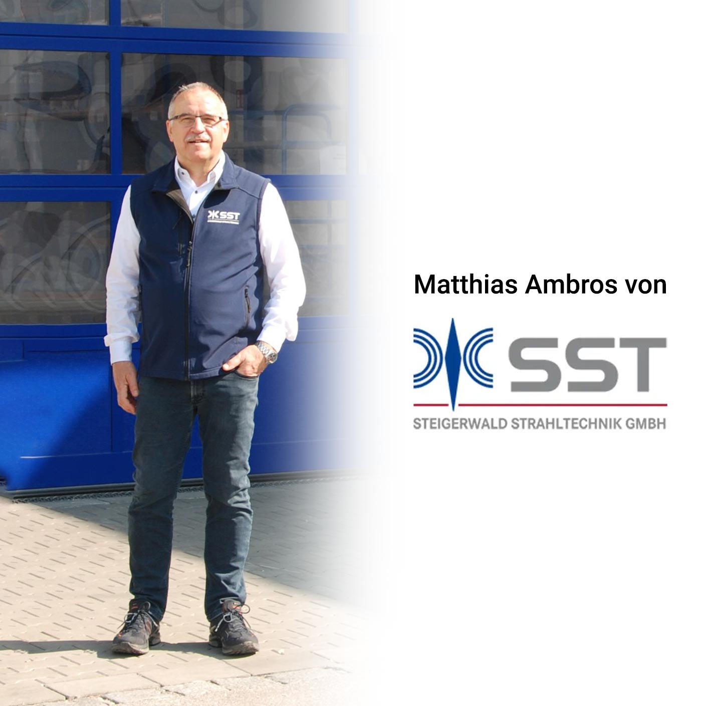 Kundenstimme von der SST. Bild zeigt Matthias Ambros.